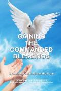 Gaining the Commanded Blessings