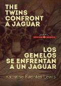 The Twins Confront a Jaguar: Los Gemelos se Enfrentan a un Jaguar