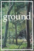 Ground fiction: Vol. 1, Issue 1 - Sixteen stories to keep you up all night reading!