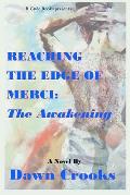 Reaching The Edge of Merci: The Awakening