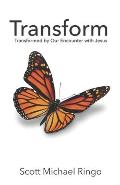 Transform: Transformed by Our Encounter with Jesus