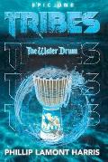 Tribes Epic 1: The Water Drum