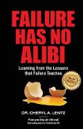 Failure Has No Alibi: Learning From the Lessons Failure Teaches