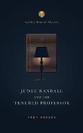 Judge Randall And The Tenured Professor
