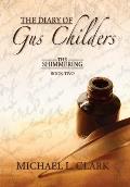 The Diary of Gus Childers: The Shimmering, Book Two