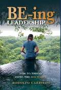 BE-ing Leadership: How to Thrive Using The SER Model