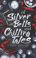 Of Silver Bells and Chilling Tales