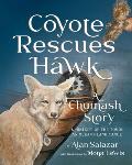 Coyote Rescues Hawk: A Chumash Story & History of the Tomol-an Ocean Plank Canoe