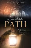 Guided Path: The Journey from Brokenness to Benevolence