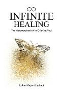 Infinite Healing: The Metamorphosis of a Grieving Soul