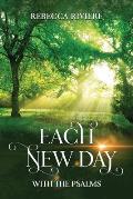 Each New Day: With the Psalms