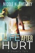 Life After Hurt: A Sister's Tale