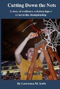 Cutting Down the Nets: A story of resilience, relationships & a run to the championship