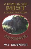 A Home in the Mist: The Stranger