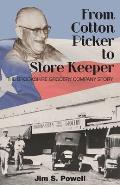 From Cotton Picker to Store Keeper: The Brookshire Grocery Company Story