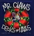 Mr. Claws Decks the Halls
