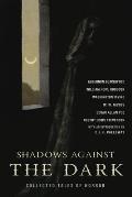 The Turn of the Screw & Shadows Against the Dark: Collected Tales of Horror