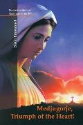 Medjugorje: Triumph of the Heart