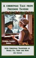 A Christmas Tale from Freedom Tavern: With Christmas Traditions of Burke County Then and Now.