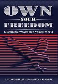 Own Your Freedom: Sustainable Wealth for a Volatile World