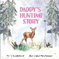 Daddy's Hunting Story