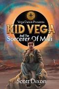 Kid Vega And The Sorcerer Of Mali