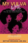 My Vulva & Me: An Anthology For, By, and About Black Women