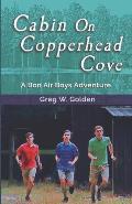 Cabin On Copperhead Cove: A Bon Air Boys Adventure