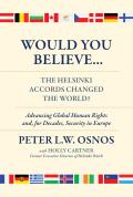 Would You BelieveThe Helsinki Accords Changed the World