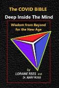 The Covid Bible: Deep Inside The Mind - Wisdom from Beyond for the New Age