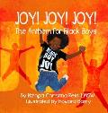 Joy! Joy! Joy! The Anthem for Black Boys