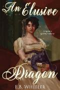 An Elusive Dragon: A Regency Gaslamp Fantasy