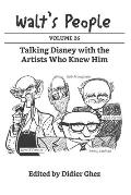 Walt's People: Volume 26: Talking Disney with the Artists Who Knew Him