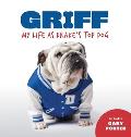 Griff: My Life as Drake's Top Dog