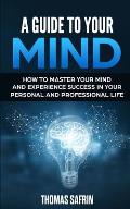 A Guide to Your Mind