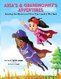 Aria's & Grandmommy's Adventures: Solving the Mystery of Fire: The Good & The Bad