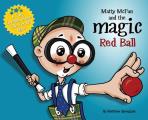 Matty McFun and the Magic Red Ball: A Fun, Lovable Clown Tale for All Ages