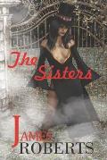 The Sisters: Something Is Sinister At That Place
