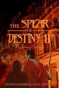 The Spear of Destiny II: The Journey Continues