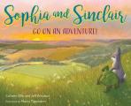 Sophia and Sinclair Go on an Adventure!