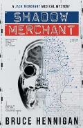 Shadow Merchant: A Jack Merchant Medical Master