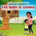 Jaden Parker The Baby Is Coming