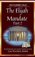 The Elijah Mandate, part 2