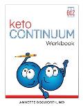 Keto Continuum Workbook The Steps to be Consistently Keto for Life