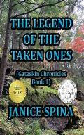 The Legend of the Taken Ones: Gateskin Chronicles Book 1