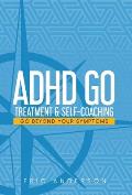 ADHD Go: Treatment & Self-Coaching