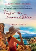 Under the Tropical Skies: a Kate Grace novel