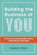 Building the Business of You: A System to Align Passion and Growth Potential through Your Own Career Mashup