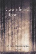 i wandered, lost: poems