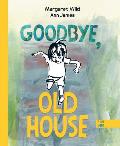 Goodbye Old House